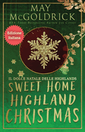 Sweet Home Highland Christmas (Il Dolce Natale delle Highlands)