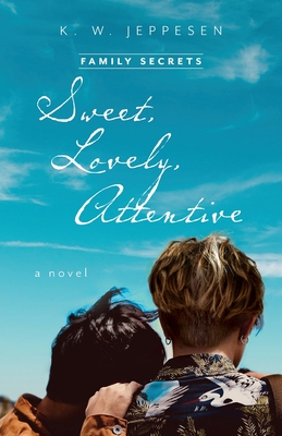 Sweet, Lovely, Attentive - Jeppesen, K W