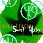 Sweet Lullaby [#1] - Deep Forest