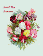 Sweet Pea Summer: Wide Ruled Journal Book, Large Size 124 Pages/62 Sheets, 8.5" X 11" Vintage Flowers