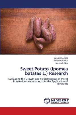 Sweet Potato (Ipomea batatas L.) Research - Alaro, Agegnehu, and Paulos, Zewudie, and Meja, Merkineh