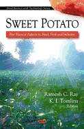 Sweet Potato: Post Harvest Aspects in Food, Feed & Industry