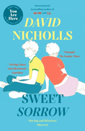 Sweet Sorrow: The Sunday Times bestselling novel from the author of ONE DAY
