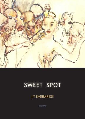 Sweet Spot - Barbarese, J T