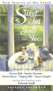 Sweet Tea and Jesus Shoes - Ball, Donna, and Chastain, Sandra, and Dixon, Debra