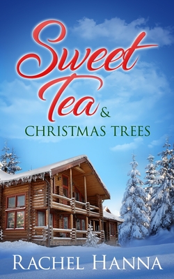 Sweet Tea & Christmas Trees - Hanna, Rachel