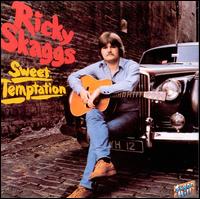 Sweet Temptation - Ricky Skaggs