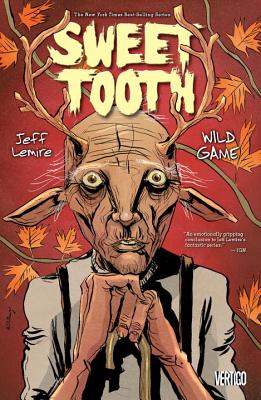 Sweet Tooth Vol. 6: Wild Game - Lemire, Jeff