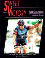 Sweet Victory: Lance Armstrong