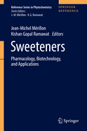 Sweeteners: Pharmacology, Biotechnology, and Applications