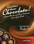 Sweeter Than Chocolate! Sweet Words and Real Solutions from God's Book