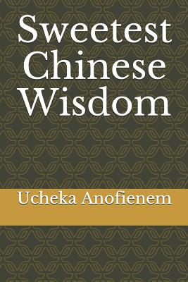 Sweetest Chinese Wisdom - Anofienem, Ucheka