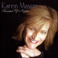 Sweetest of Nights - Karen Mason