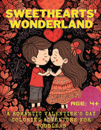 Sweethearts' Wonderland: A Romantic Valentine's Day Coloring Adventure for Toddlers