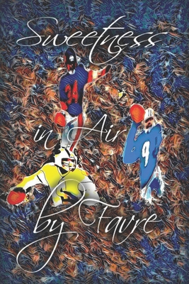 Sweetness in Air by Favre: "Mississippi Legends" - Lowe, Jamal R