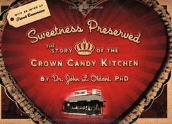 Sweetness Preserved: The Story of Crown Candy Kitchen
