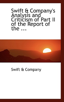 Swift a Company's Analysis and Criticism of Part II of the Report of the ... - Company, Swift A