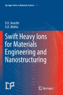 Swift Heavy Ions for Materials Engineering and Nanostructuring