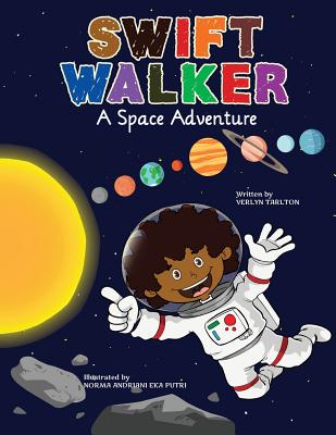 Swift Walker: A Space Adventure - Tarlton, Verlyn, and West, Candace (Editor)