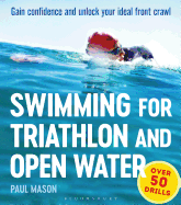 Swimming for Triathlon and Open Water: Gain Confidence and Unlock Your Ideal Front Crawl