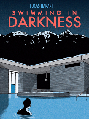 Swimming in Darkness - Harari, Lucas, and Homel, David (Translated by)