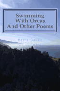 Swimming With Orcas: And Other Poems