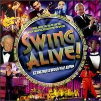 Swing Alive! At the Hollywood Palladium - Various Artists