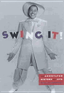 Swing It!: An Annotated History of Jive - Milkowski, Bill, and Hauser, Tim (Foreword by)