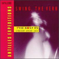 Swing, the Verb: The Best in Straight Ahead Jazz - Various Artists