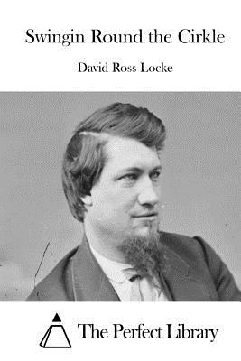 Swingin Round the Cirkle - The Perfect Library (Editor), and Locke, David Ross