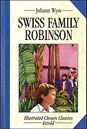 Swiss Family Robinson (Leisure Arts #6409): Illustrated Classics