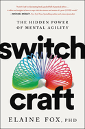 Switch Craft: The Hidden Power of Mental Agility