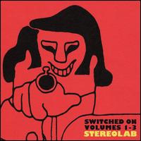 Switched On, Vols. 1-3 - Stereolab