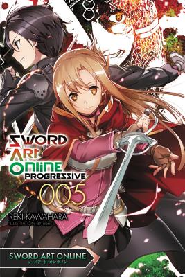 Sword Art Online Progressive 5 (Light Novel): Volume 5 - Kawahara, Reki, and Paul, Stephen (Translated by)