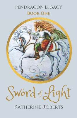 Sword of Light - Roberts, Katherine