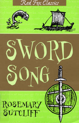 Sword Song - Sutcliff, R, and Sutcliff, Rosemary
