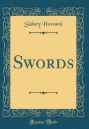 Swords (Classic Reprint)