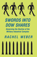 Swords Into Dow Shares: Governing The Decline Of The Military- Industrial Complex