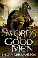 Swords of Good Men - Kristjansson, Snorri