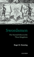 Swordsmen: The Martial Ethos in the Three Kingdoms
