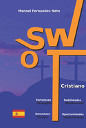 SWOT Cristiano: La intimidad con Dios trae felicidad y propsito. Analizar fortalezas y debilidades fortalece la fe y alinea la vida con los propsitos divinos