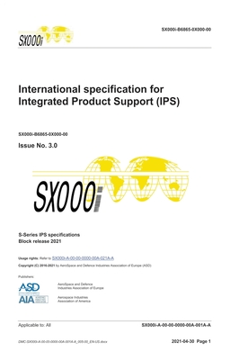 SX000i, International specification for Integrated Product Support (IPS), Issue 3.0: S-Series 2021 Block Release - Aerospace and Defence