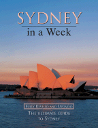 Sydney in a Week: The Ultimate Guide to Sydney