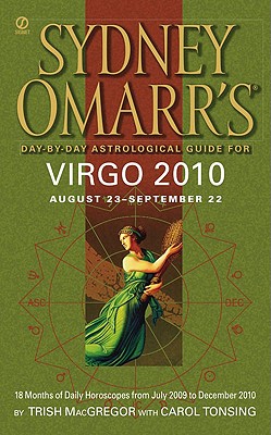 Sydney Omarr's Day-By-Day Astrological Guide for Virgo: August 23-September 22 - MacGregor, Trish, and Tonsing, Carol
