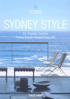 Sydney Style: Exteriors, Interiors, Details - Taschen, Angelika, Dr. (Editor), and Evangelische Akademie Loccum (Photographer)