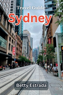 Sydney Travel Guide - Estrada, Betty