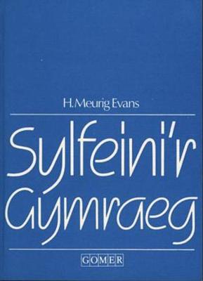 Sylfeini`r Gymraeg - Evans, H. Meurig