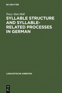 Syllable Structure and Syllable-related Processes in German