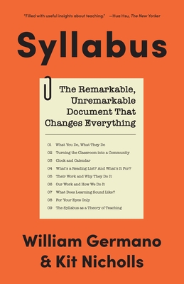 Syllabus: The Remarkable, Unremarkable Document That Changes Everything - Germano, William, and Nicholls, Kit