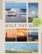 Sylt tut gut: Impulse frs Leben